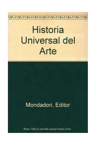 Historia Universal Del Arte (Primera edición)